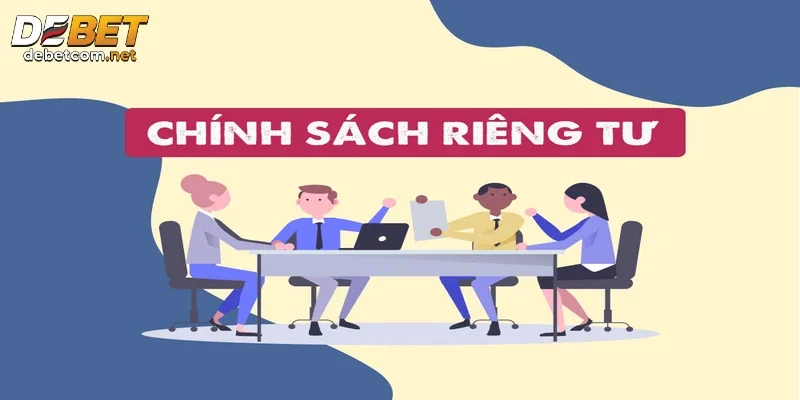 Giới thiệu chính sách riêng tư chi tiết tại nhà cái