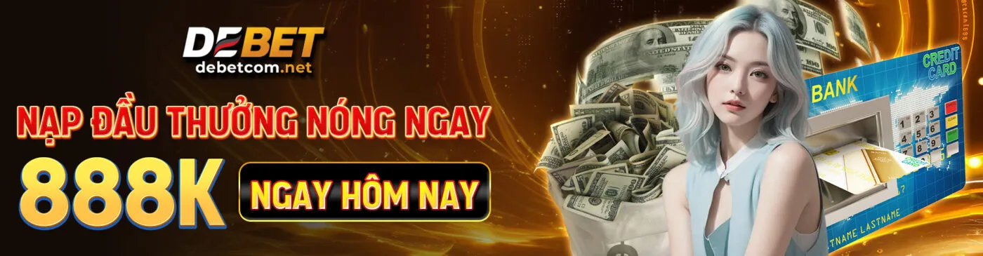 nap-dau-thuong-nong-ngay-888k-ngay-hom-nay