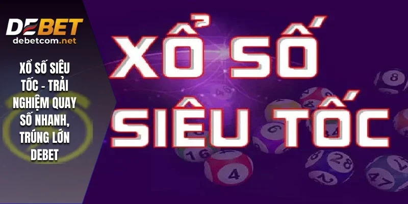 Xổ Số Siêu Tốc