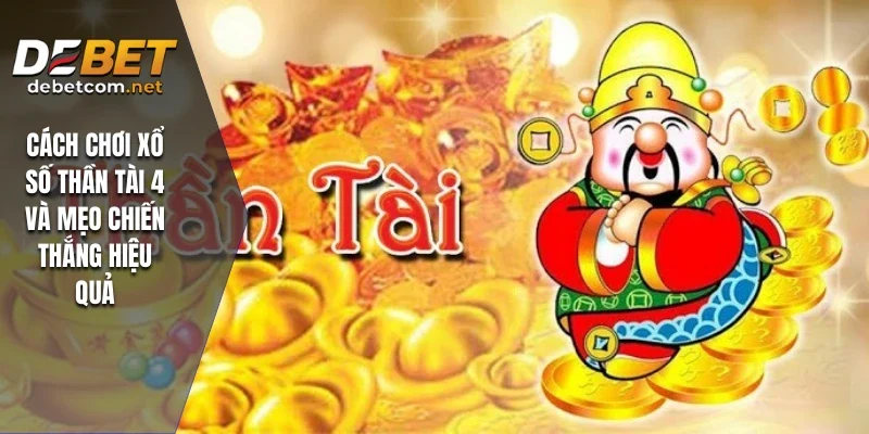 Xổ Số Thần Tài 4